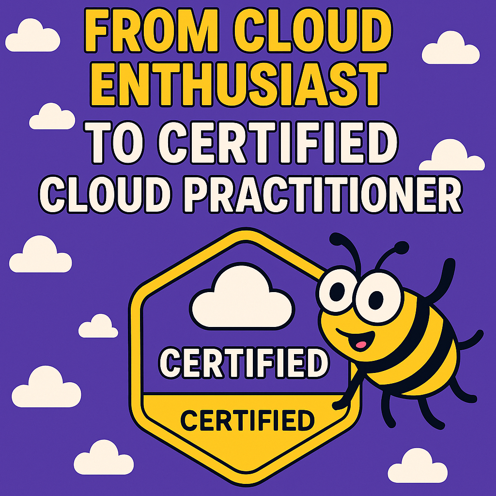 From Cloud Enthusiast to Certified Cloud Practitioner